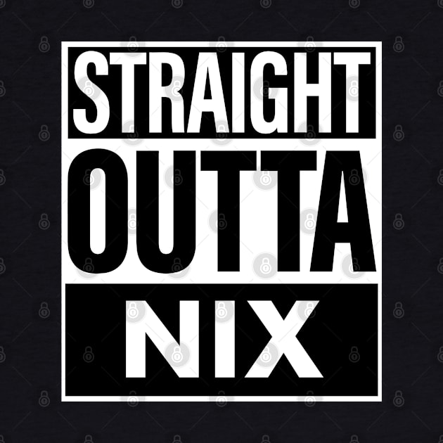 Nix Name Straight Outta Nix by ThanhNga